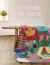 A Story in Yarn : How to Design and Knit an Intarsia Heirloom Quilt