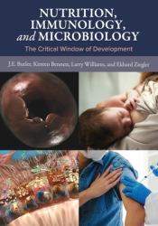 Nutrition, Immunology, and Microbiology : The Critical Window of Development