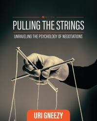 Pulling the Strings : Unraveling the Psychology of Negotiations