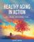 Healthy Aging in Action : Roles, Functions, and the Wisdom of Elders