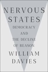 Nervous States : Democracy and the Decline of Reason