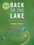 Back to the Lake : A Reader and Guide