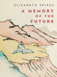 A Memory of the Future : Poems