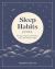 Sleep Habits Journal : Practices, Prayers, and Devotions to Ease Your Sleepless Nights