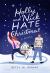 Holly and Nick Hate Christmas : A Novel