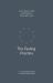 The Fasting Practice : A Four-Session Guide to Offering Your Whole Self to God