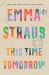 This Time Tomorrow : A Novel This Time Tomorrow : A Novel