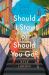 Should I Stay or Should You Go? Should I Stay or Should You Go?