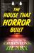 The House That Horror Built The House That Horror Built