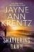 Shattering Dawn Shattering Dawn