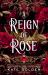 A Reign of Rose A Reign of Rose