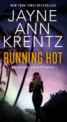 Running Hot : An Arcane Society Novel
