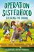 Operation Sisterhood: Stealing the Show! Operation Sisterhood: Stealing the Show!