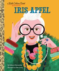 LGB Iris Apfel : A Little Golden Book Biography