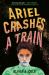 Ariel Crashes a Train Ariel Crashes a Train