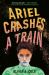 Ariel Crashes a Train Ariel Crashes a Train