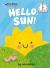 Hello, Sun! : A Seuss Studios Book