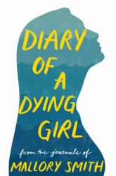 Diary of a Dying Girl : Adapted from Salt in My Soul