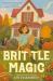 Brittle Magic