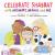 Celebrate Shabbat with Mommy, Mama, and Me Celebrate Shabbat with Mommy, Mama, and Me