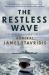 The Restless Wave : A Novel of the United States Navy