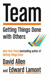 Team : Getting Things Done with Others