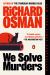 We Solve Murders : A Novel