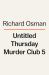 The Impossible Fortune : A Thursday Murder Club Mystery