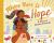 Where There Is Hope : A Story in African Proverbs Where There Is Hope : A Story in African Proverbs