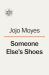 Someone Else's Shoes : A Novel