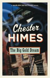 The Big Gold Dream : A Novel