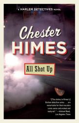 All Shot Up : A Novel