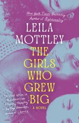 The Girls Who Grew Big : A Novel