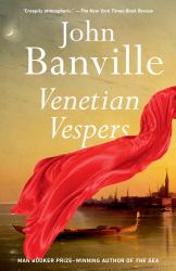 Venetian Vespers : A Novel