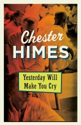 Yesterday Will Make You Cry : A Novel