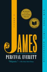 James (Pulitzer Prize Winner) : A Novel