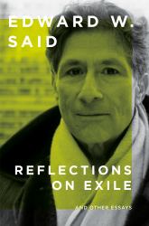 Reflections on Exile : And Other Essays