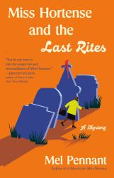 Miss Hortense and the Last Rites : A Mystery