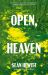 Open, Heaven : A Novel Open, Heaven : A Novel