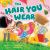 The Hair You Wear The Hair You Wear