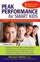 Peak Performance for Smart Kids : Strategies and Tips for Ensuring School Success