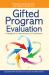 Gifted Program Evaluation : A Handbook for Administrators and Coordinators
