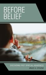 Before Belief : Discovering First Spiritual Awareness