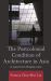 The Postcolonial Condition of Architecture in Asia : A Lead from Display-Ness The Postcolonial Condition of Architecture in Asia : A Lead from Display-Ness