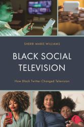 Black Social Television : How Black Twitter Changed Television