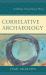 Correlative Archaeology : Rethinking Archaeological Theory