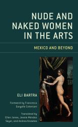 Nude and Naked Women in the Arts : Mexico and Beyond