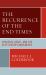 The Recurrence of the End Times : Voegelin, Hegel, and the Stop-History Movements