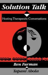 Solution Talk : Hosting Therapeutic Conversations