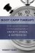 Boot Camp Therapy : Brief Action Oriented Clinical Approaches to Anxiety Anger Depre